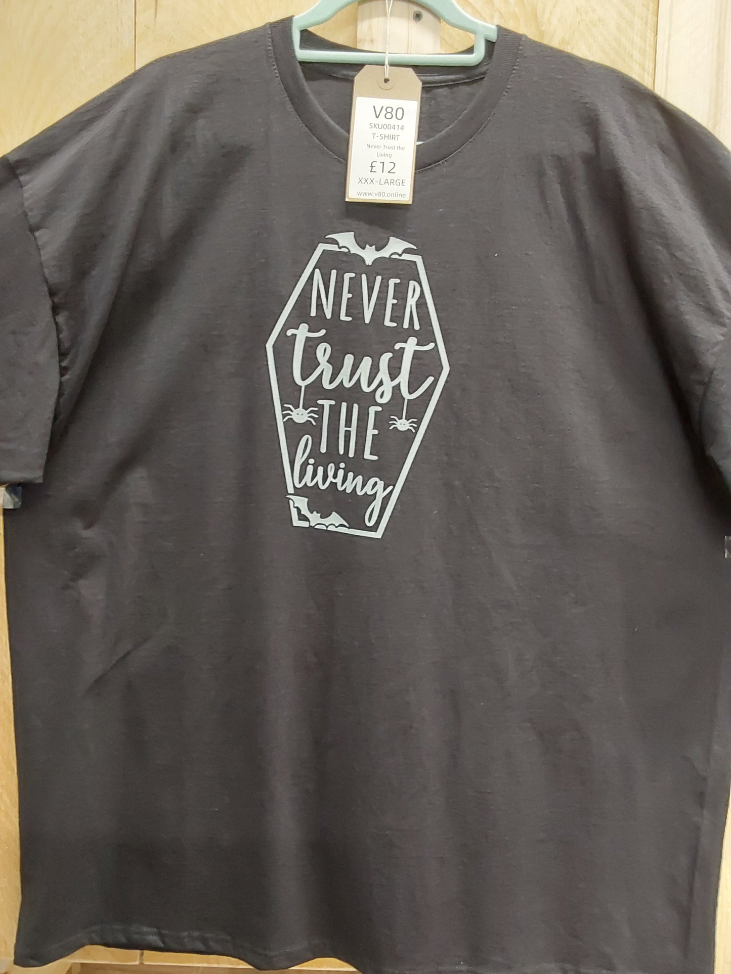 Never Trust the Living T-Shirt
