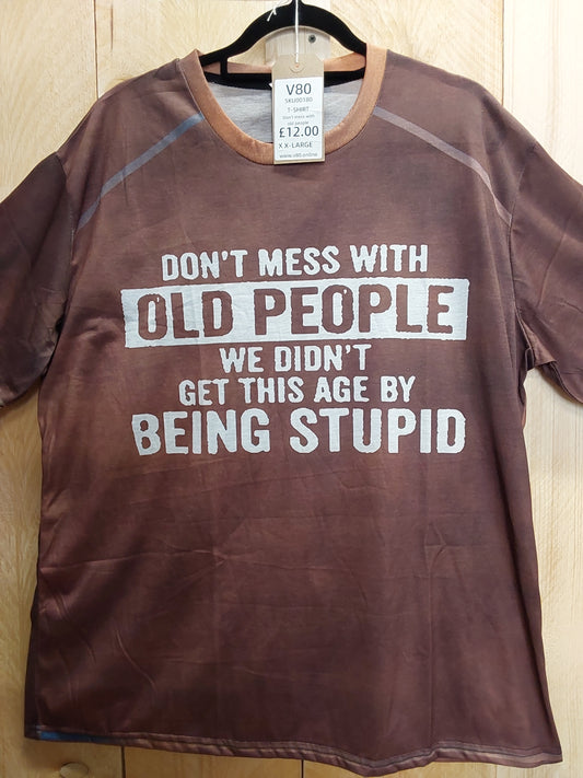 Don't Mess with Old People T-Shirt (ADULT Size XXL)