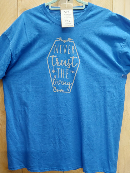 Never Trust the Living T-Shirt